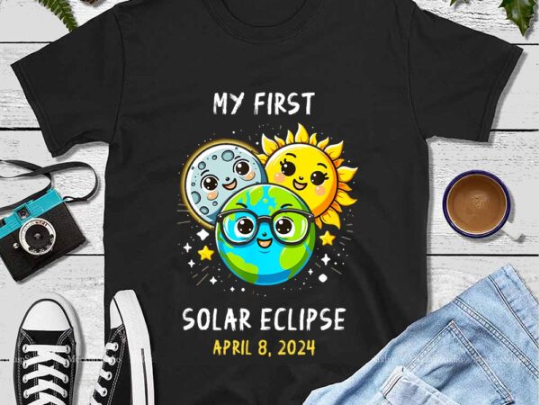 My first total solar eclipse april 8 2024 png t shirt designs for sale