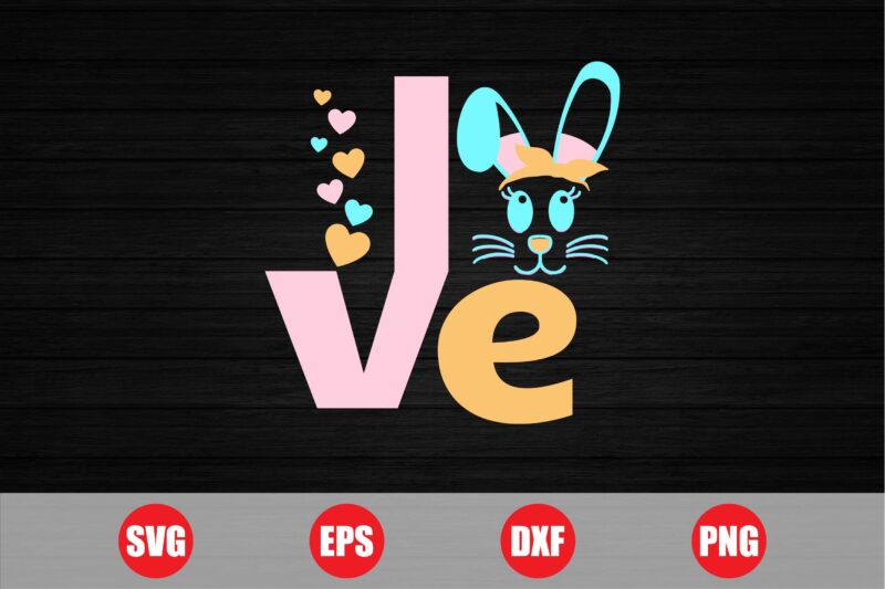 Easter love t-shirt design, love t-shirt, love, love svg, love retro, funny love, Svg T-shirt, Easter, Easter Svg, Happy Easter, t-shirts