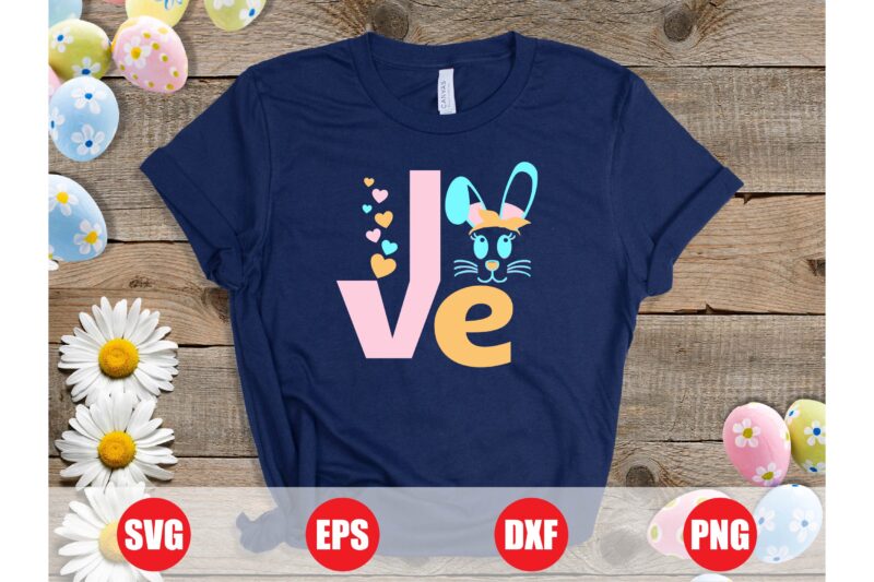 Easter love t-shirt design, love t-shirt, love, love svg, love retro, funny love, Svg T-shirt, Easter, Easter Svg, Happy Easter, t-shirts