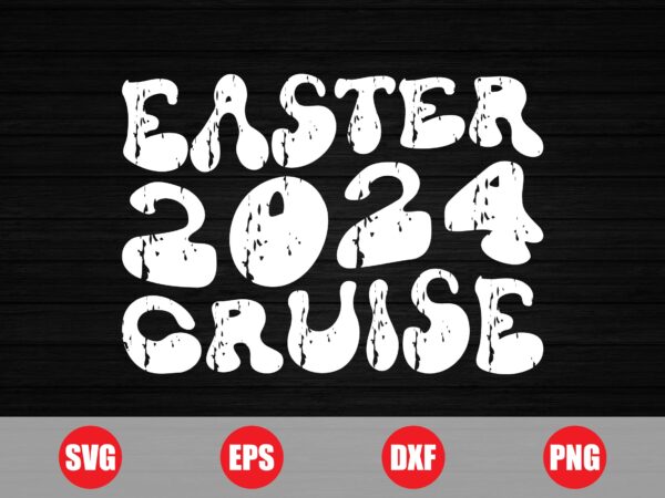 Easter 2024 cruise wave design, easter 2024, cruise wave, cruise, easter t-shirts, funny shirts, easter t-shirt design for sale, 2024 svg