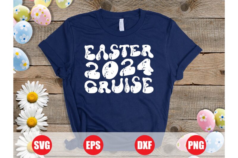 Easter 2024 cruise wave design, Easter 2024, cruise wave, cruise, Easter t-shirts, funny shirts, Easter t-shirt design for sale, 2024 svg