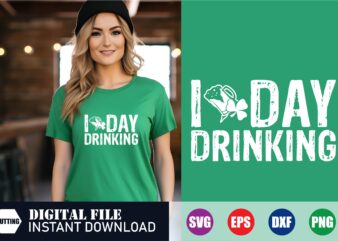 I love day drinking, drink svg, st. patrick's day t-shirts, t-shirts, t-shirts women's, shirts, womens tops, custom shirts, love svg, lucky
