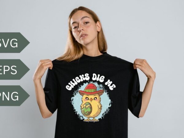 Chicks dig me easter toddler, happy easter funny t-shirt design vector, easter, men, boys, funny, chicks, toddler, tshirt, kids, dig, day Chicks dig me easter toddler, happy easter funny t-shirt design vector, easter, men, boys, funny, chicks, toddler, tshirt, kids, dig, day