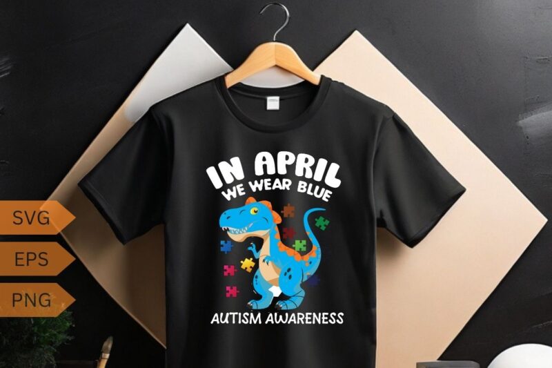 In April We Wear Blue Rainbow Autism Awareness Month T-Shirt design vector, april, wear, blue, rainbow, autism, awareness, month, t-shirt