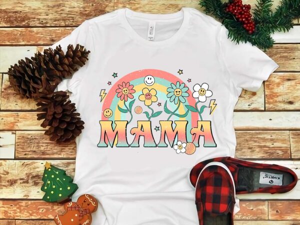 Mother’s day png, mama rainbow flower png t shirt designs for sale