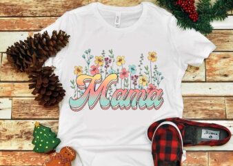 Mother’s Day Png, Mama Flower Png t shirt designs for sale