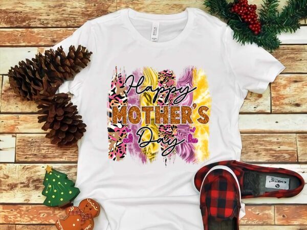 Happy mother’s day png, mama png graphic t shirt