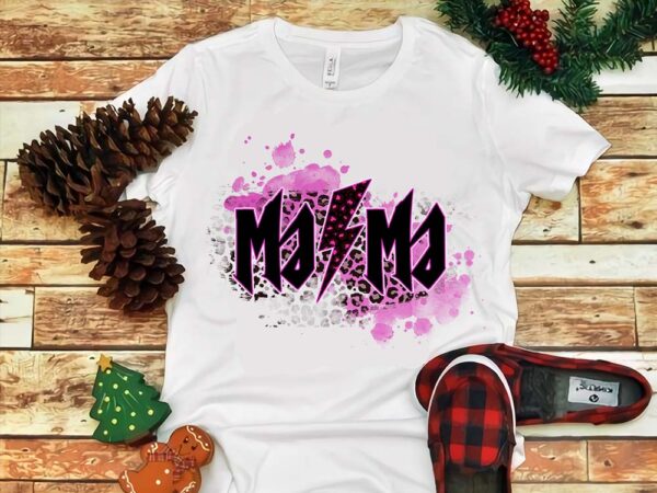 Happy mother’s day png, mama png graphic t shirt