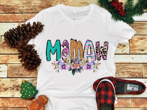 Happy mother’s day png, mamaw flower png graphic t shirt