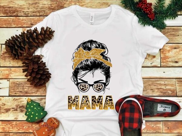 Happy mother’s day png, mama messi bun png graphic t shirt