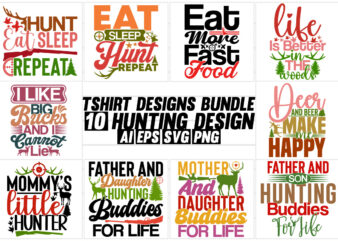 Hunting typography t shirt quote, wildlife greeting deer and hunting say, family gift for hunter lettering design hunting adventure design