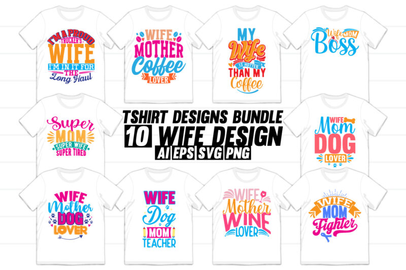 wife inspirational quote typography design, funny mother and wife tee greeting super wife, i love wife handwriting lettering design clothing