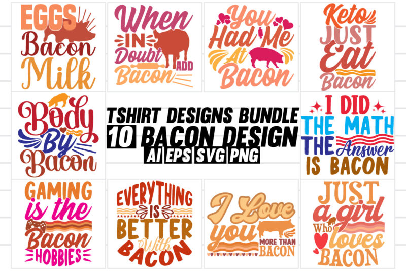 bacon quote typography text style design, i love bacon friendship day gift ideas, hot drink bacon wildlife illustration graphic design tee