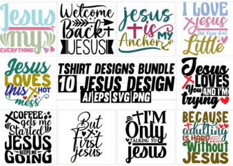 jesus gift text style design, christian religion bundle for jesus t shirt graphic, motivational quotes jesus typography lettering design