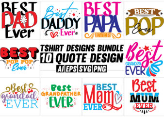 best dad ever fathers quote graphic tee clothing, invitation gift for dad graphic greeting art dad and mom say apparel vector art