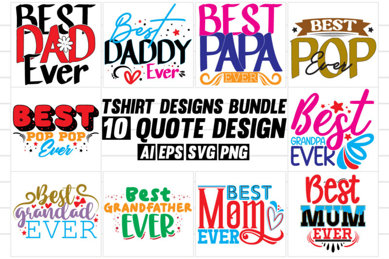 best dad ever fathers quote graphic tee clothing, invitation gift for dad graphic greeting art dad and mom say apparel vector art