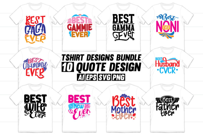 best ever quote typographic greeting shirt design, best gaga gammie gamma noni grammie husband wife mother and father gift tee apparel