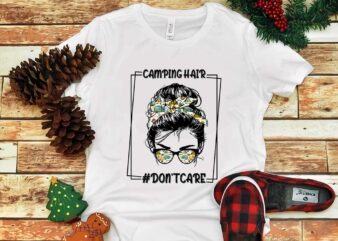 Camping Hair Don’t Care Mom Png t shirt vector file