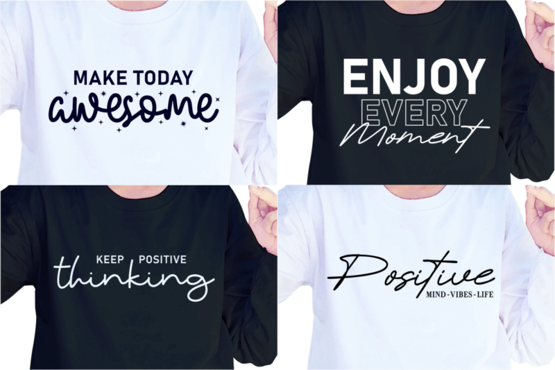 Positive Vibes SVG Bundle, Inspirational Quotes Sublimation PNG, Motivational Slogan Sayings Quote Print T shirt Design Graphic Vector