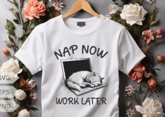 Nap now work later funny cat sleep on laptop T-shirt design vector, Nap now work later shirt, funny cat sleep on laptop, cat meme