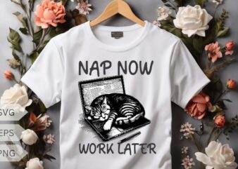 Nap now work later funny cat sleep on laptop t-shirt design vector