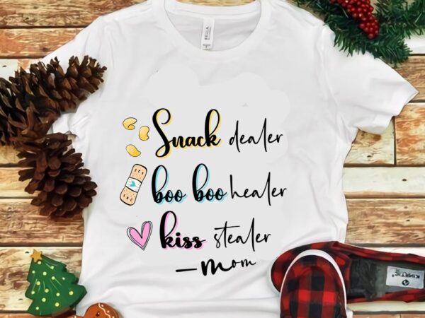 Snack dealer boo boo healer kiss stealer mom png t shirt template vector