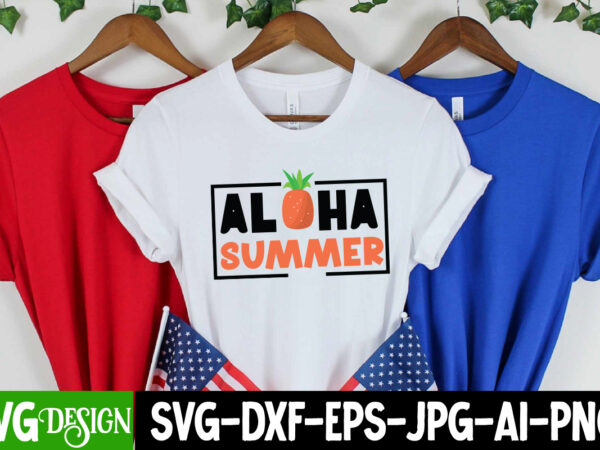 Aloha summer t-shirt design, summer t-shirt design,summer svg bundle,beach svg bundle,summer svg bundle quotes ,summer svg cut files,beach