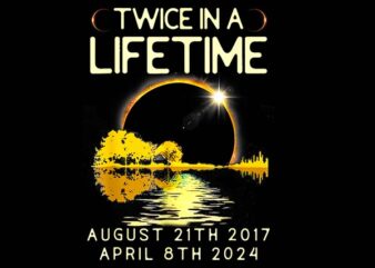 Twice In A Lifetime August 21th 2017 Png, Solar Eclipse Png t shirt designs for sale