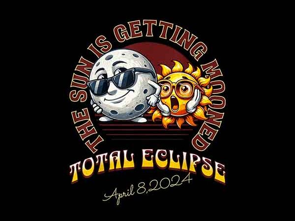 The sun is getting mooned total eclipse april 8 2024 png t shirt designs for sale
