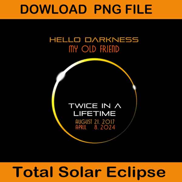 Hello Darkness My Old Friend Solar Eclipse April 08 Png