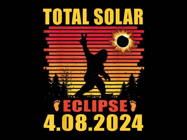 Bigfoot total solar eclipse 4 08 2024 png t shirt template