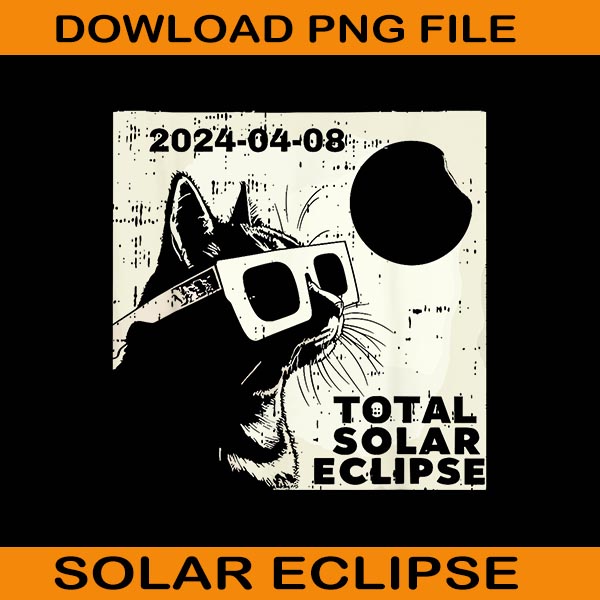 Cat Total Solar Eclipse April 4 08 2024 Png, Total Solar Eclipse Png, Hello Darkness My Old Friend Solar Eclipse April 08 Png, Solar Eclipse