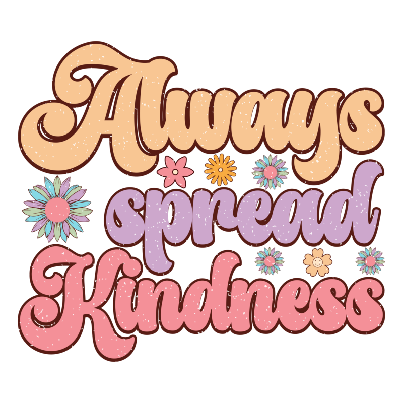 Always Spread Kindness Retro sublimation