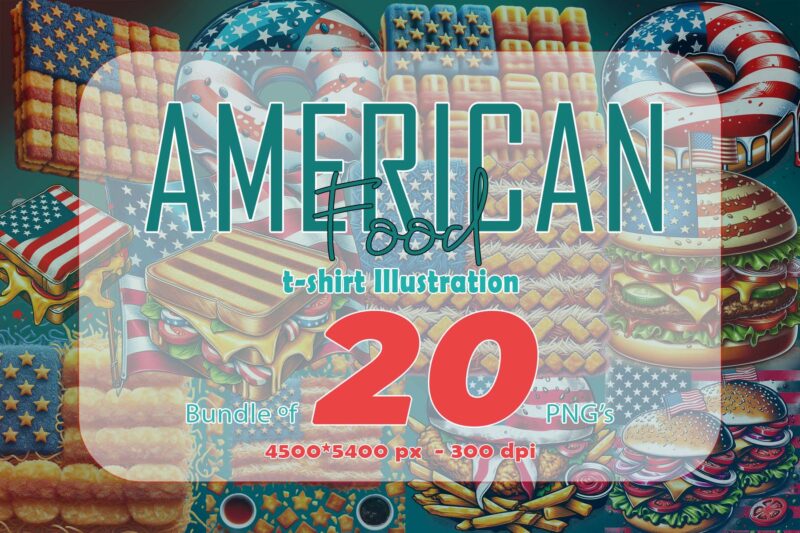 American Food with Independence Day 20 Illustration T-shirt Clipart Bundle
