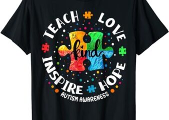 Autism Awareness Teacher Shirt Teach Hope Love Inspire T-Shirt