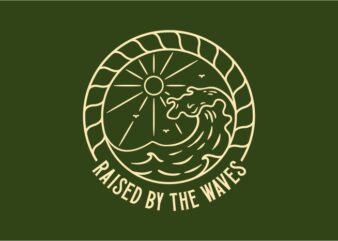 Raised by the Waves t shirt design online