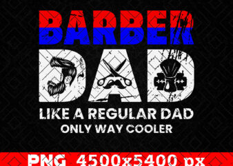 Barber Dad Fathers Day Png, Fathers Day T shirts Design, Hairdresser Png, Hair Stylist Png, Barber Shop, Sublimation Png, Instant Download