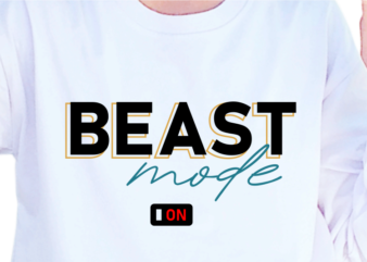 Beast Mode On, Slogan Quotes T shirt Design Graphic Vector, Inspirational and Motivational SVG, PNG, EPS, Ai,