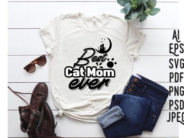 Best cat mom ever t shirt template