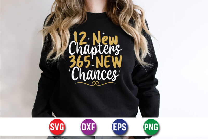 12 New Chapters 365 New Chances Happy New Year T-shirt Design Print Template