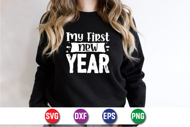 My First New Year Happy New Year T-shirt Design Print Template