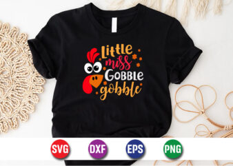 Little Miss Gobble Gobble Thanksgiving SVG T-shirt Design Print Template