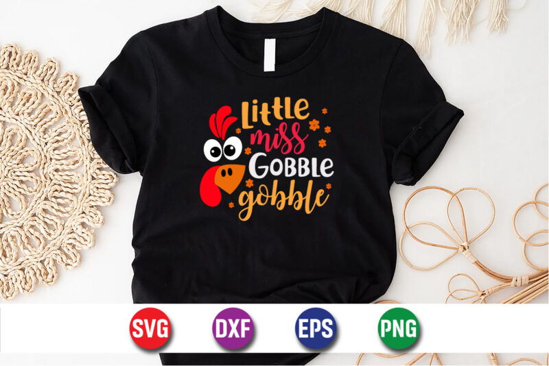 Little Miss Gobble Gobble Thanksgiving SVG T-shirt Design Print Template