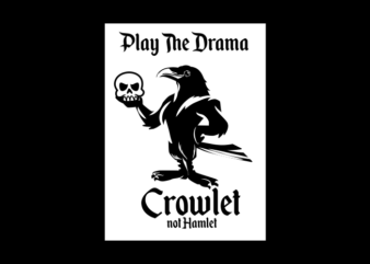 CROW LET not Hamlet t shirt vector file