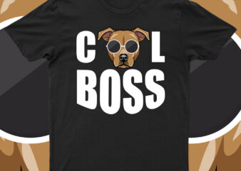 Cool Boss | Funny Dog T-Shirt Design For Sale!!