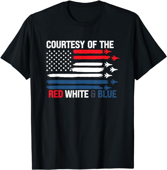 Courtesy Of The Red White And Blue T-Shirt