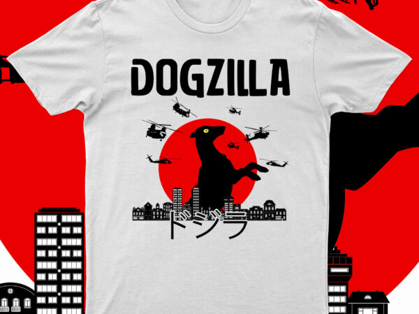 Dogzilla | funny dog t-shirt design for sale!!