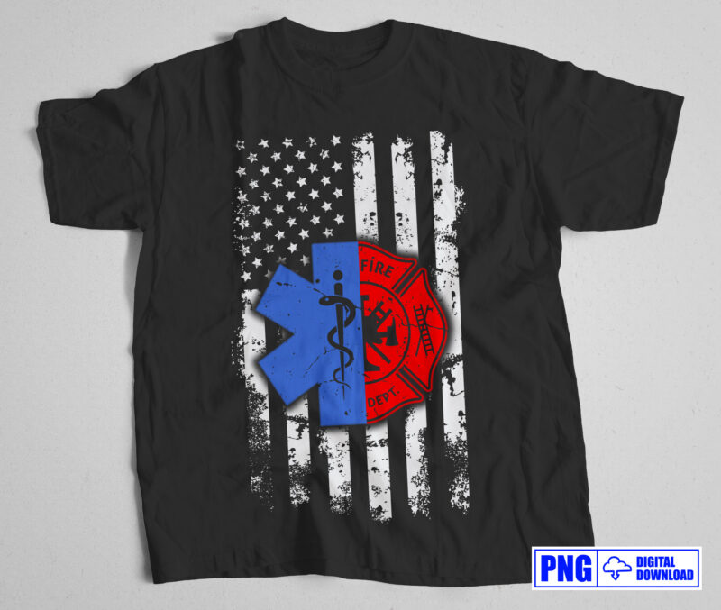 EMT Firefighter USA Flag Png, First Responder Gift, EMT Star of Life, Firefighter Shirts, 4th of July American Patriot Gift T shirts Design
