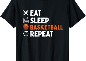 Eat Sleep Basketball Repeat Shirt Funny Basketball Gift T-Shirt