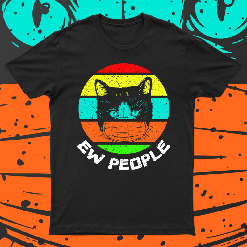Ew People | Funny Cat T-Shirt Design For Sale!!